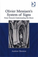 Olivier Messiaen's System of Signs: Notes Towards Understanding His Music артикул 1512d.