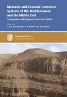 Mesozoic and Cenozoic Carbonate Systems of the Mediterranean and the Middle East: Stratigraphic and diagenetic reference models - Special Publication 329 (Geological Society Special Publication) артикул 1592d.