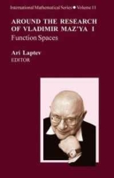 Around the Research of Vladimir Maz'ya I - III: Function Spaces, Partial Differential Equations, Analysis and Applications (International Mathematical Series) артикул 1606d.