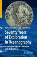 Seventy Years of Exploration in Oceanography: A Prolonged Weekend Discussion with Walter Munk артикул 1625d.