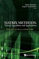 Matrix Methods: Dedicated to the Memory of Gene Golub, Theory, Algorithms and Applications артикул 1629d.