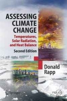 Assessing Climate Change: Temperatures, Solar Radiation and Heat Balance (Springer Praxis Books / Environmental Sciences) артикул 1639d.
