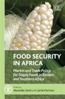 Food Security in Africa: Market and Trade Policy for Staple Foods in Eastern and Southern Africa артикул 1642d.