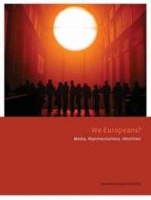 We Europeans?: Media, Representations, Identities (IB-Changing Media, Changing Europe) артикул 1677d.