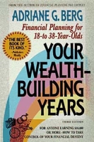 Your Wealth Building Years: Financial Planning for 18-To-38 Year Olds артикул 1525d.