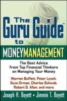 The Guru Guide to Money Management: The Best Advice from Top Financial Thinkers on Managing Your Money артикул 1528d.