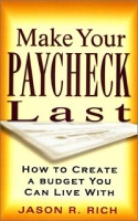 Make Your Paycheck Last: How to Create a Budget You Can Live With артикул 1543d.