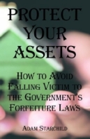 Protect Your Assets: How to Avoid Falling Victim to the Government's Forfeiture Laws артикул 1563d.