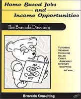 Home Based Jobs and Income Opportunities: The Bravada Directory артикул 1580d.