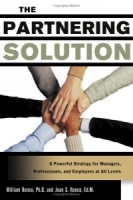 The Partnering Solution: A Powerful Strategy For Managers, Professionals, And Employees At All Levels артикул 1666d.