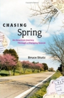 Chasing Spring : An American Journey Through a Changing Season артикул 1679d.