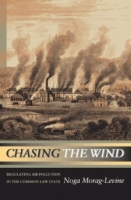 Chasing the Wind : Regulating Air Pollution in the Common Law State артикул 1682d.