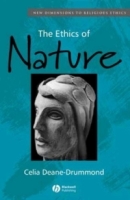 The Ethics of Nature (New Dimensions to Religious Ethics) артикул 1698d.