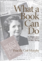 What A Book Can Do: The Publication and Reception of Silent Spring (Studies in Print Culture and the History of the Book (Hardcover)) артикул 1729d.