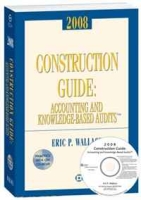 Construction Guide: Accounting and Knowledge-Based Audits (w/CD-ROM) 2008 артикул 1742d.