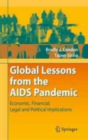 Global Lessons from the AIDS Pandemic: Economic, Financial, Legal and Political Implications артикул 1775d.