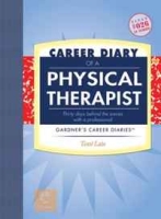Career Diary of a Physical Therapist: Gardner's Guide Series (Gardner's Guide series) артикул 1783d.