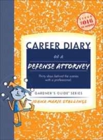 Career Diary of a Defense Attorney: Gardner's Guide Series (Gardner's Guide series) артикул 1784d.