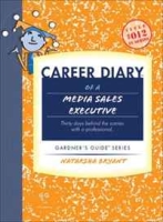 Career Diary of a Media Sales Executive: Gardner's Guide Series (Gardner's Guide series) артикул 1786d.