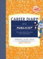 Career Diary of a Publicist: Gardner's Guide Series (Gardner's Guide series) артикул 1788d.